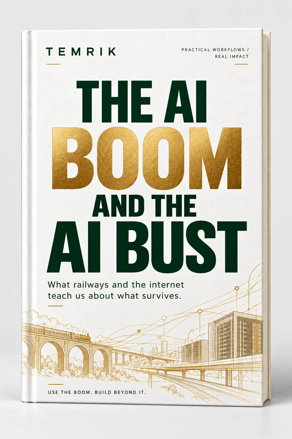 TEMRIK: The AI Boom and the AI Bust. Ivory hardcover with gold railway and data-centre illustration.